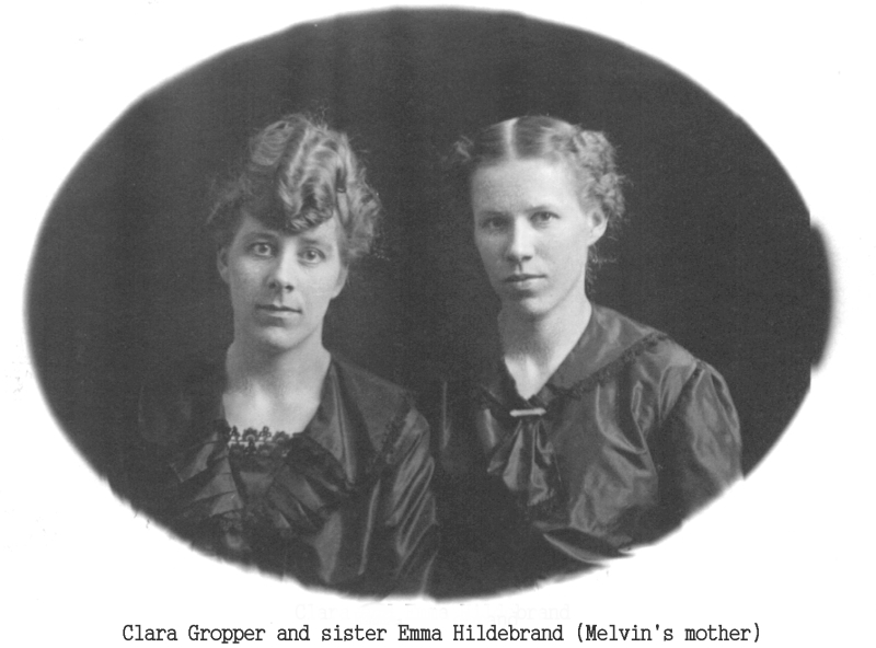 Jim-Hildebrand-Family-History/Melvin-Hildebrand-Family/800x600_1908-Melvins-Aunt-Clara-Mother-Emma-Gropper.jpg