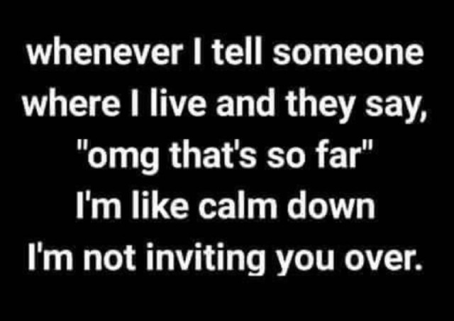 2018/01(January)/Memes/640x480_Meme-12-Where-I-Live.JPG