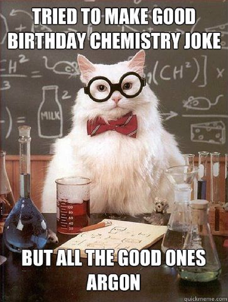 2018/01(January)/Memes/800x600_Meme-20-Birthday-Chemistry-Joke.JPG