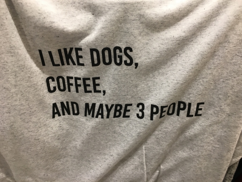 2019/Memes/1024x768_I-Like-Dogs-Coffee-and-maybe-3-people.JPG