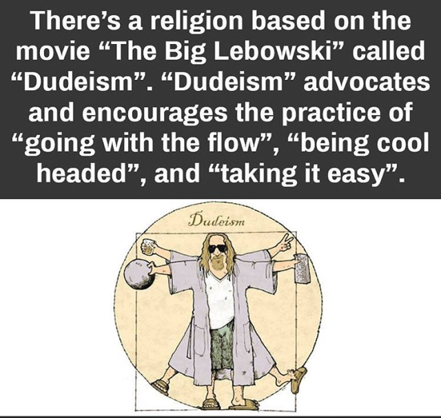 2019/Memes/640x480_Dudeism.JPG