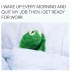 Job-Wake-up-every-morning-and-quit.JPG