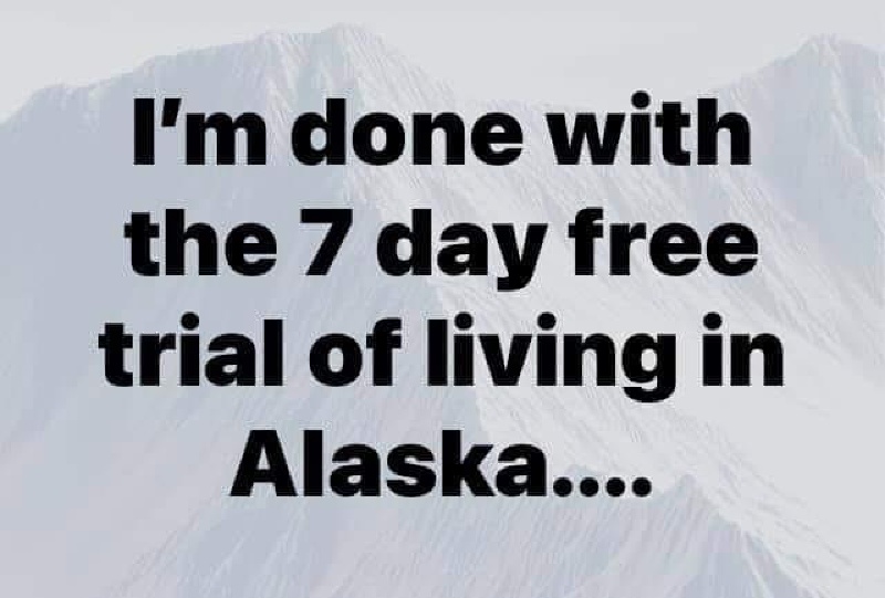 2021-02-27-Meme-14-free-trial-of-Alaska.JPG