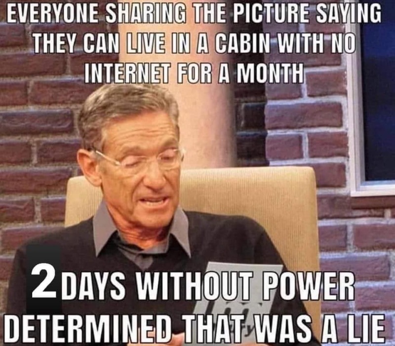 2021/02(February)/Snow-Storm-2-Texas/800x600_2021-02-27-Meme-17-live-without-internet.JPG