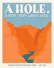 2021-03-01-Grand-Canyon-AHOLE-A-Very-Large-Hole.JPG