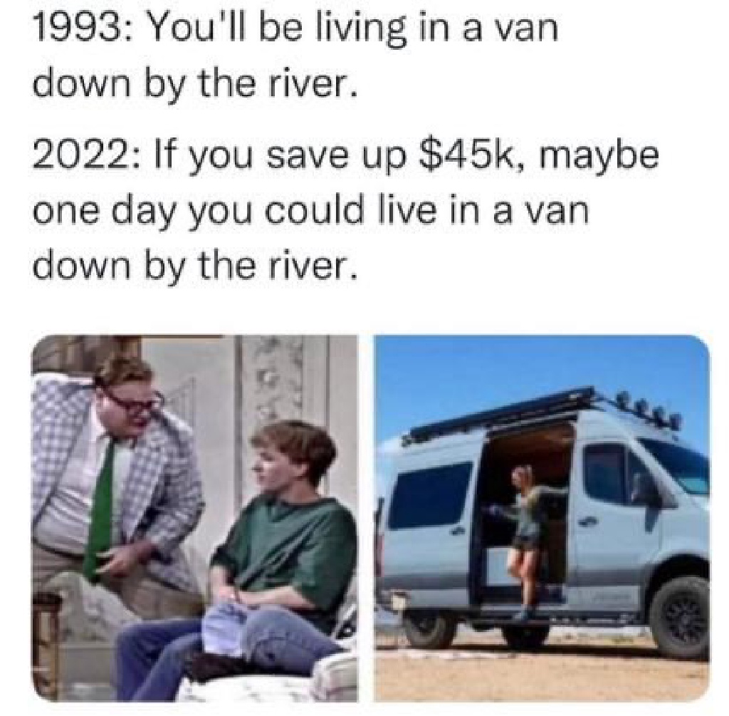 2022/01(January)/Memes/1024x768_Living-in-a-Van-down-by-the-river.JPG