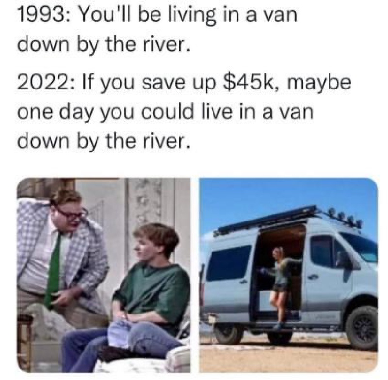 2022/01(January)/Memes/800x600_Living-in-a-Van-down-by-the-river.JPG