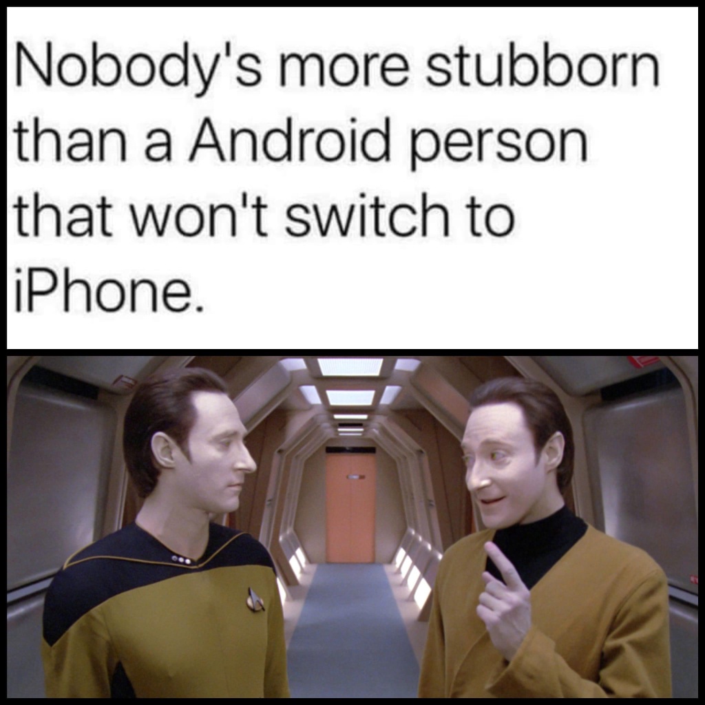 2023/01(January)/Memes/1024x768_Android-wont-switch-to-iPhone.JPG