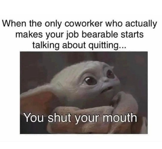 2023/01(January)/Memes/640x480_Bearable-coworker-talks-about-quitting.JPG