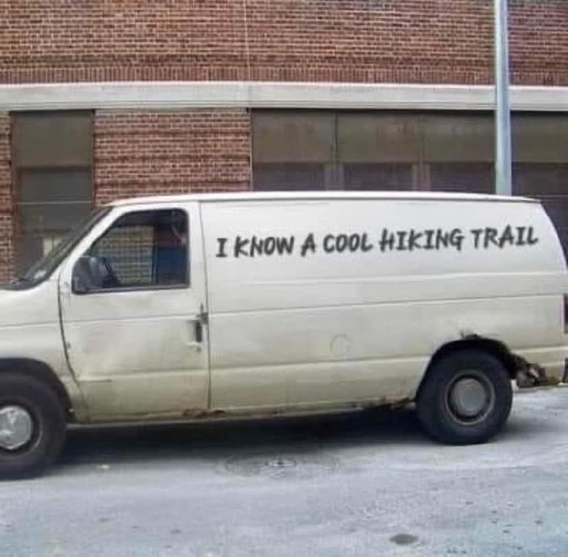 2023/01(January)/Memes/800x600_I-Know-a-cool-Hiking-Trail-Van.JPG