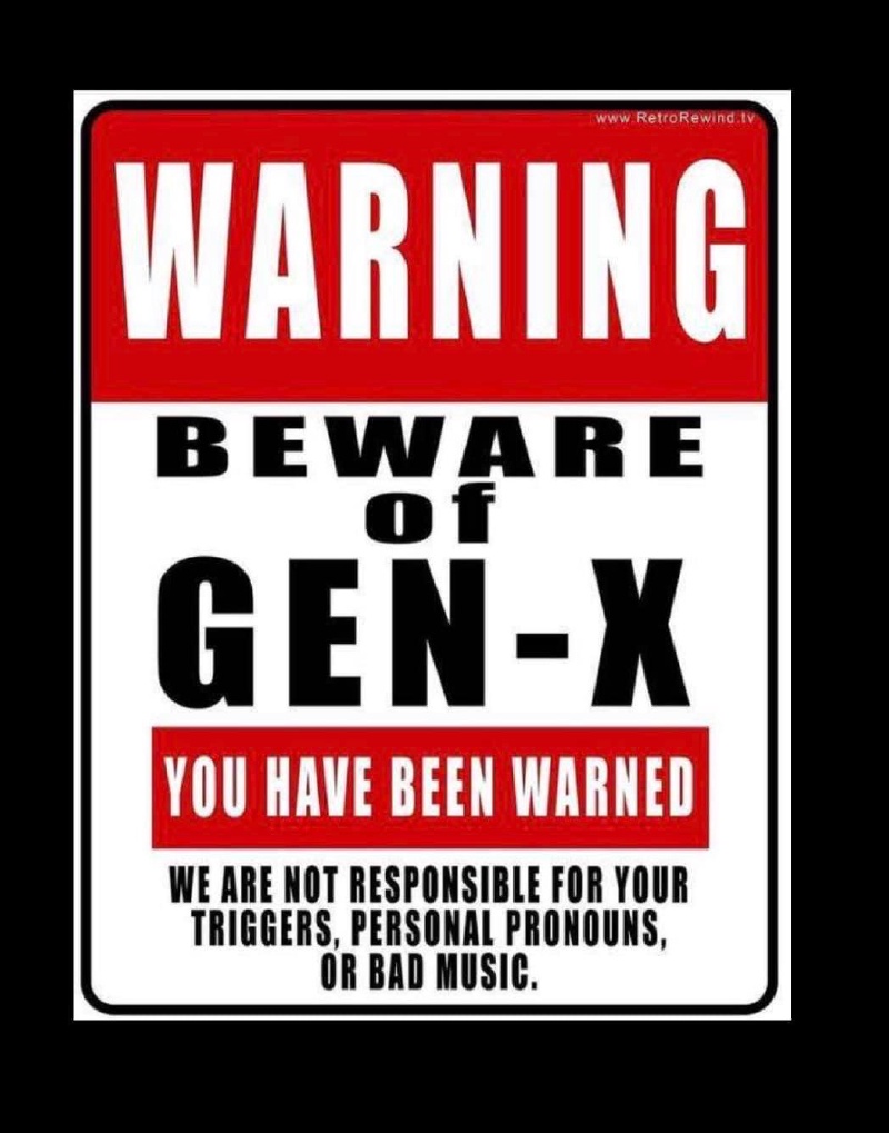 2023/01(January)/Memes/800x600_Warning-GenX.JPG