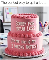 Sorry-For-Your-Loss-I-Quit.JPG