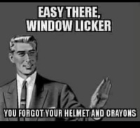 Window-Licker.JPG